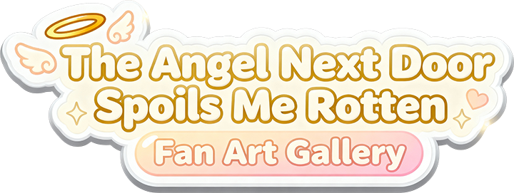 The Angel Next Door Spoils Me Rotten: Fan Art Gallery